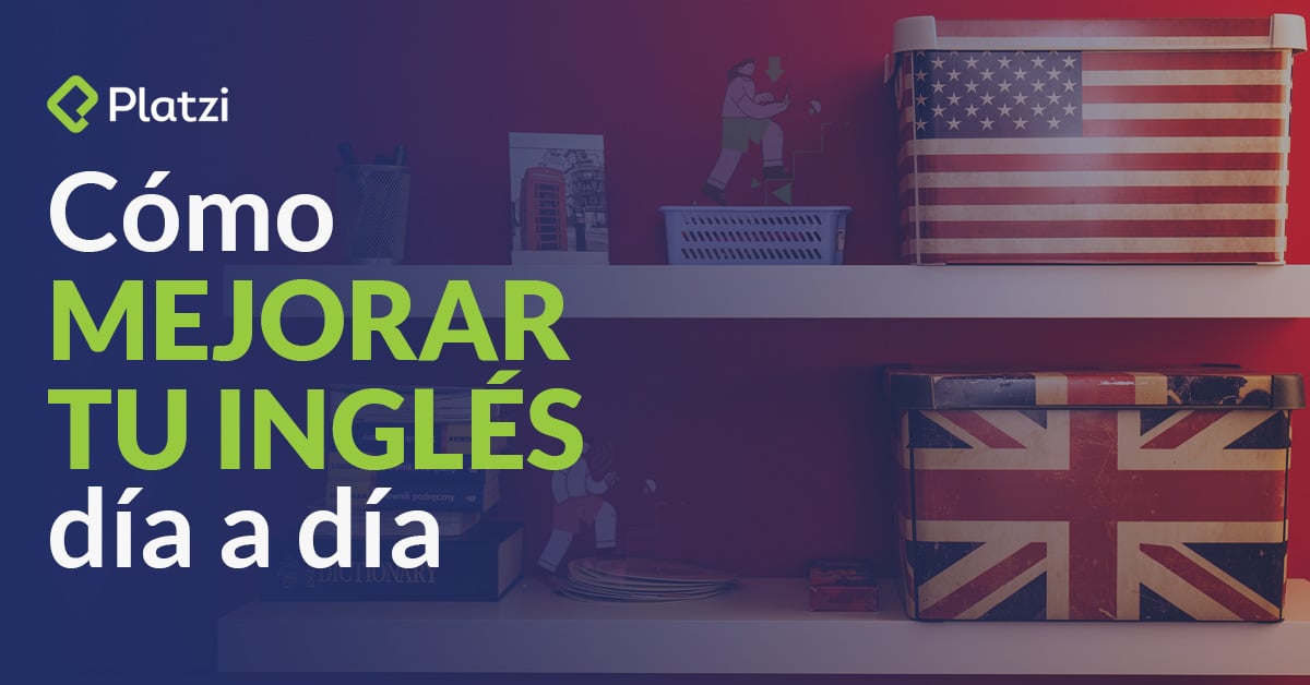 ¿Cómo mejorar tu inglés día a día?