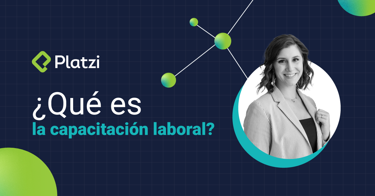 Capacitación laboral: Qué es, características y beneficios