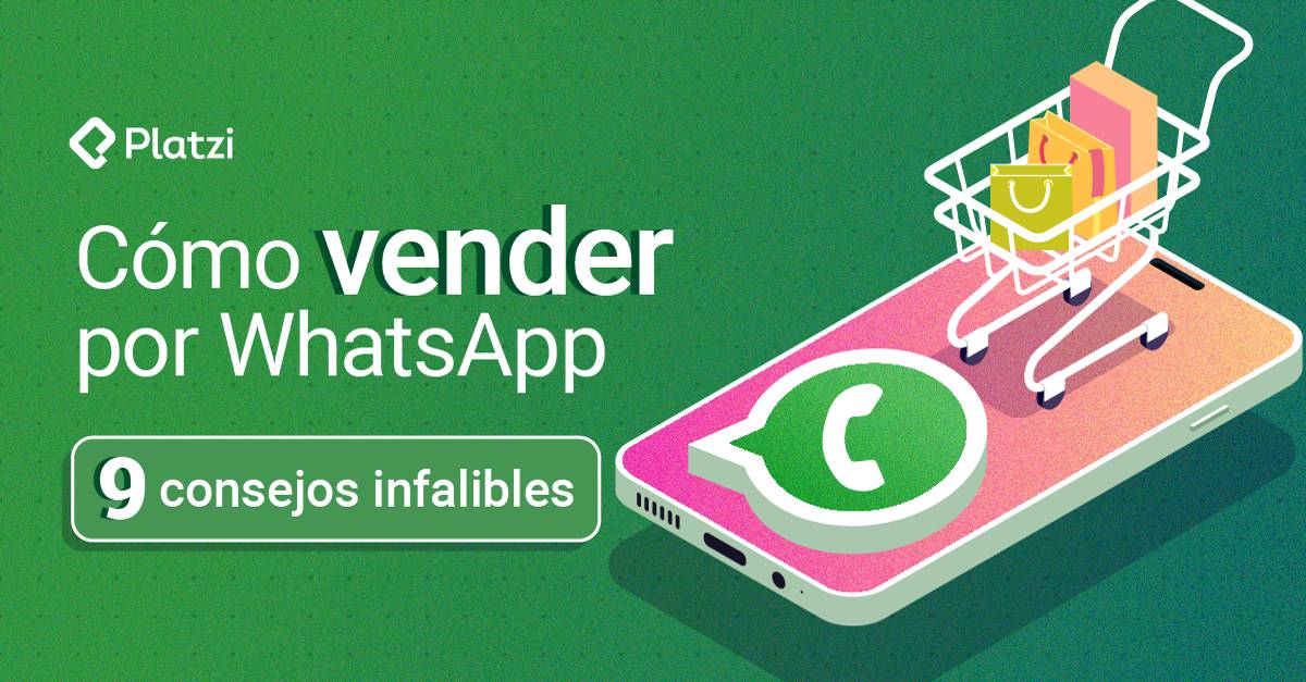 ¿Cómo vender por WhatsApp? 9 consejos para más ventas