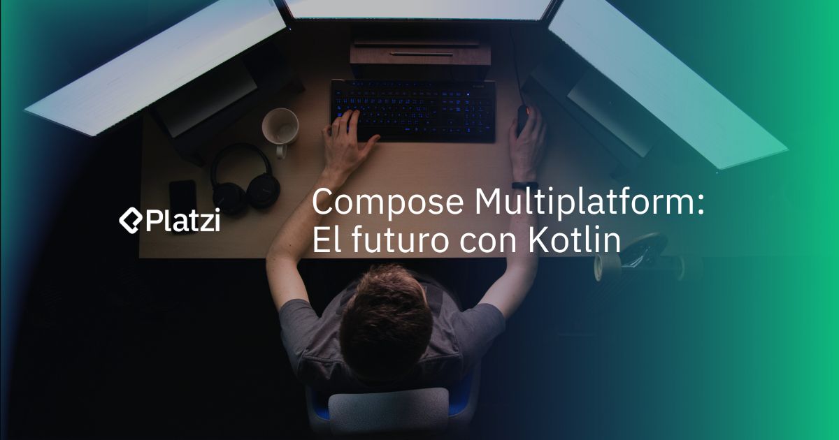 Compose Multiplatform: Guía completa para desarrollar interfaces multiplataforma con Kotlin