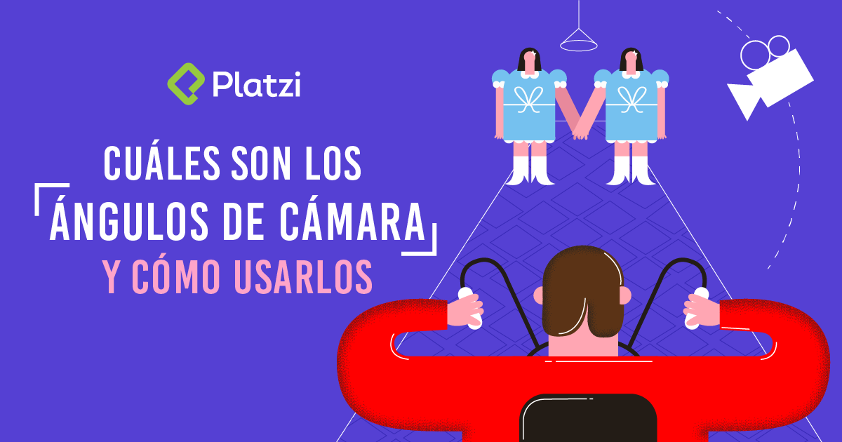 Ángulos de cámara: qué son, qué tipos hay y 10 ejemplos - Platzi