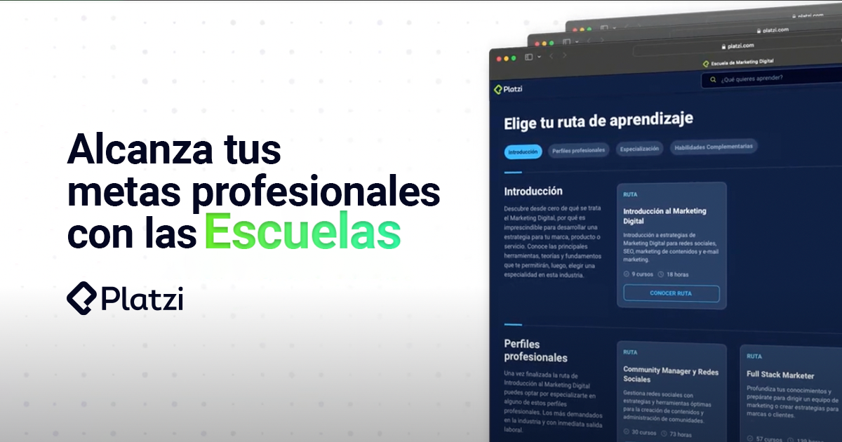Alcanza tus metas profesionales con las Escuelas de Platzi