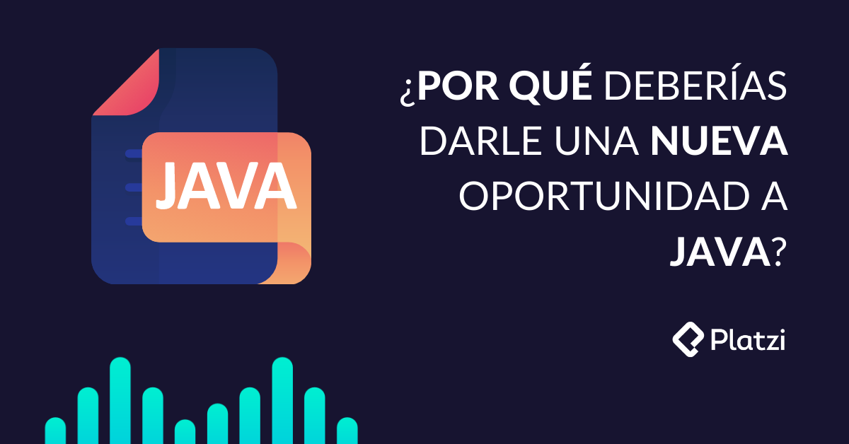 ¿Por qué deberías darle una nueva oportunidad a Java?