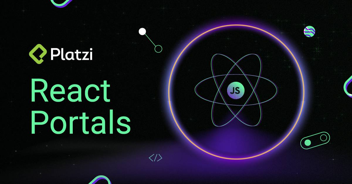 Tutorial de React Portals - Platzi