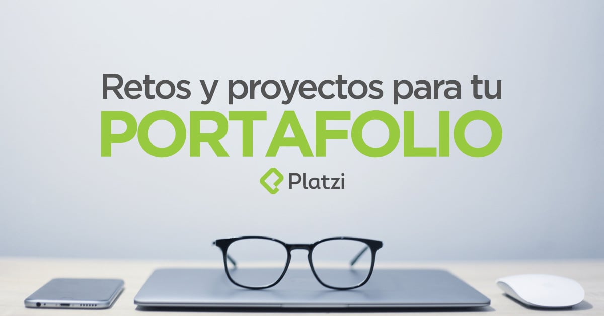 Retos y proyectos para tu portafolio