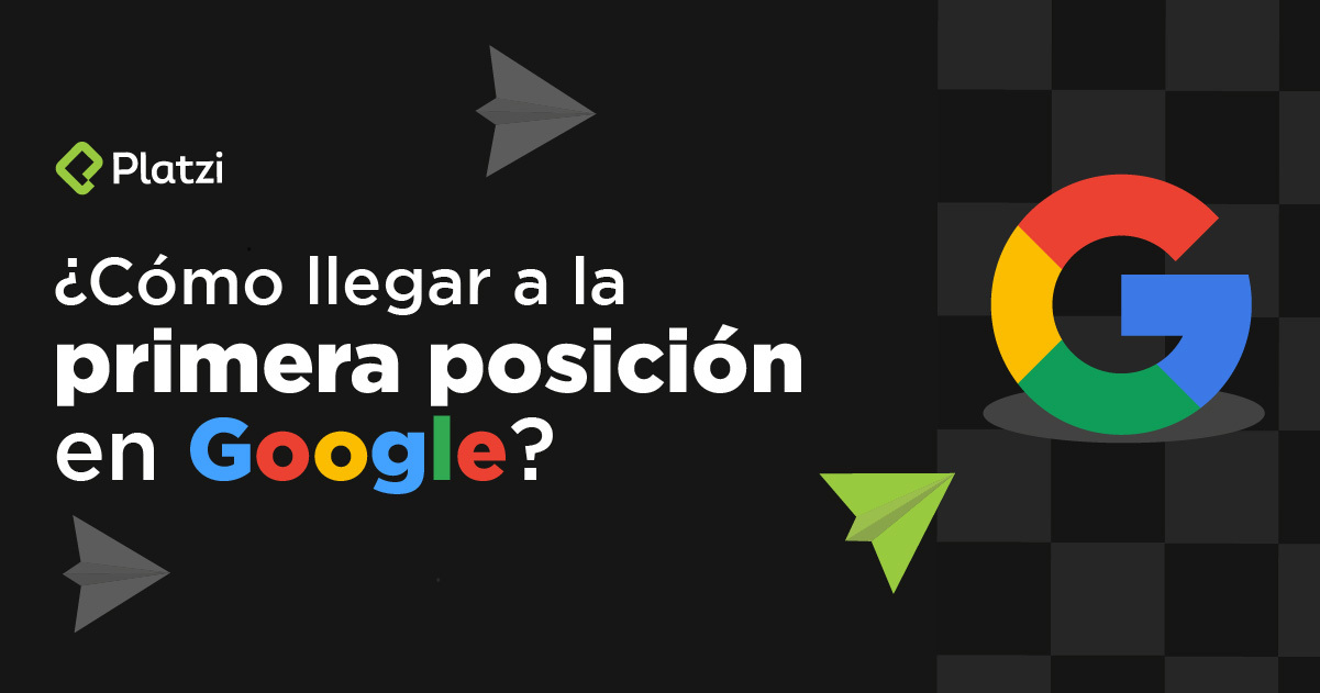 ¿Cómo llegar a la primera posición en Google?