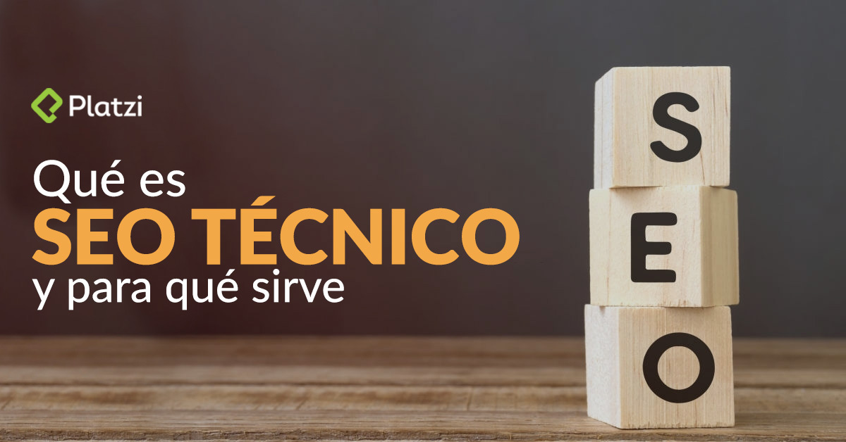 ¿Qué es el SEO Técnico y para qué me sirve?