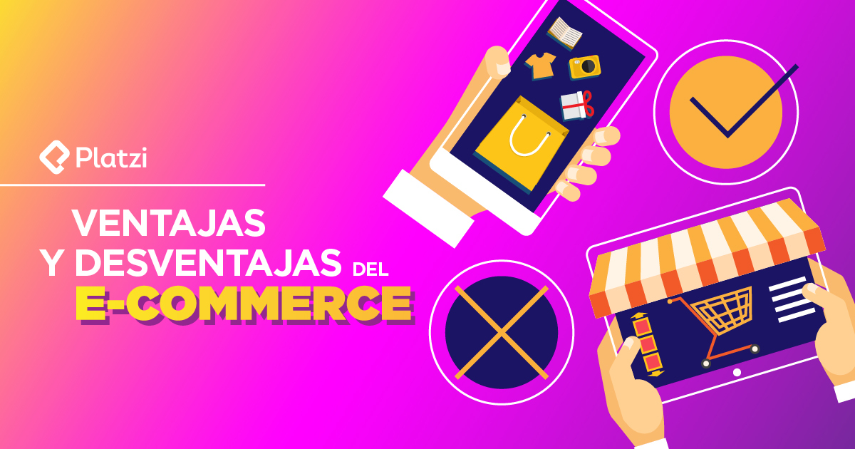 ¿Cuáles son las ventajas y desventajas del e-commerce?