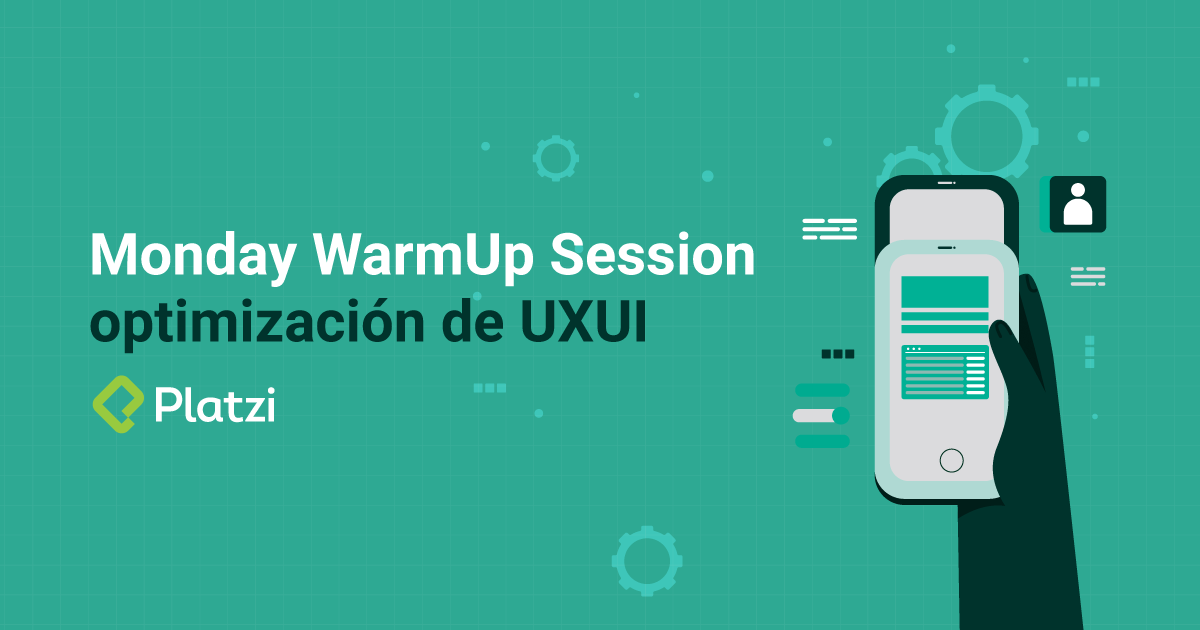 Optimización de la UX/UI de tu producto: Monday WarmUp
