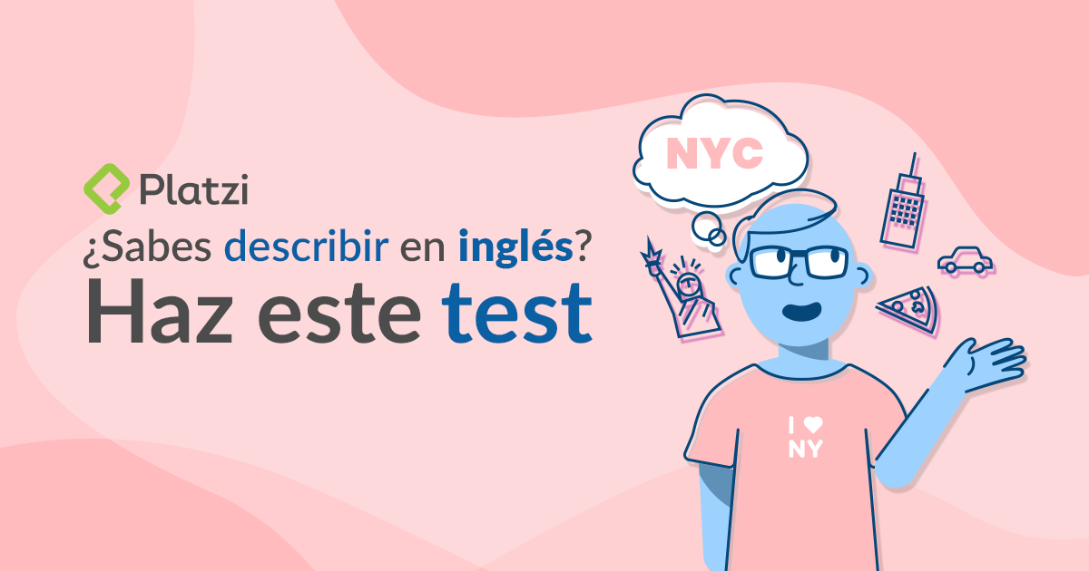 ¿Sabes describir en inglés? Haz este test