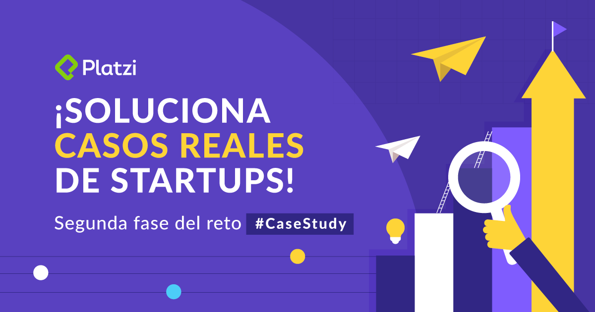Soluciona casos reales de Startups: segunda fase del reto #CaseStudy