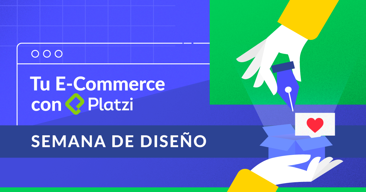 Tu E-Commerce con Platzi - Semana de Diseño