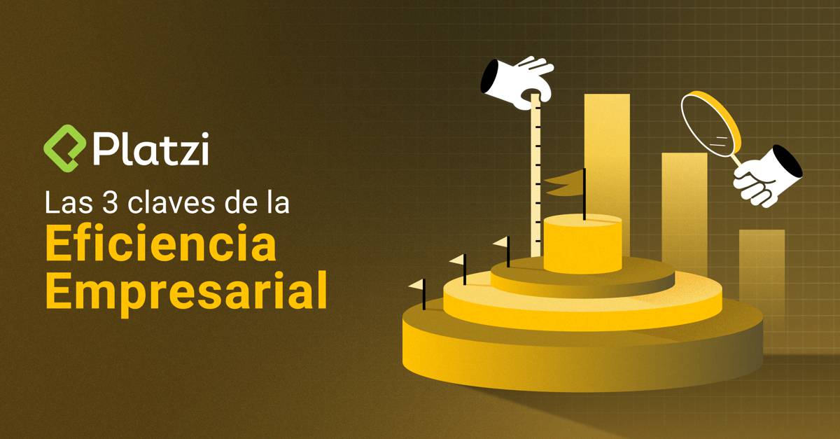 Las 3 claves de la eficiencia empresarial