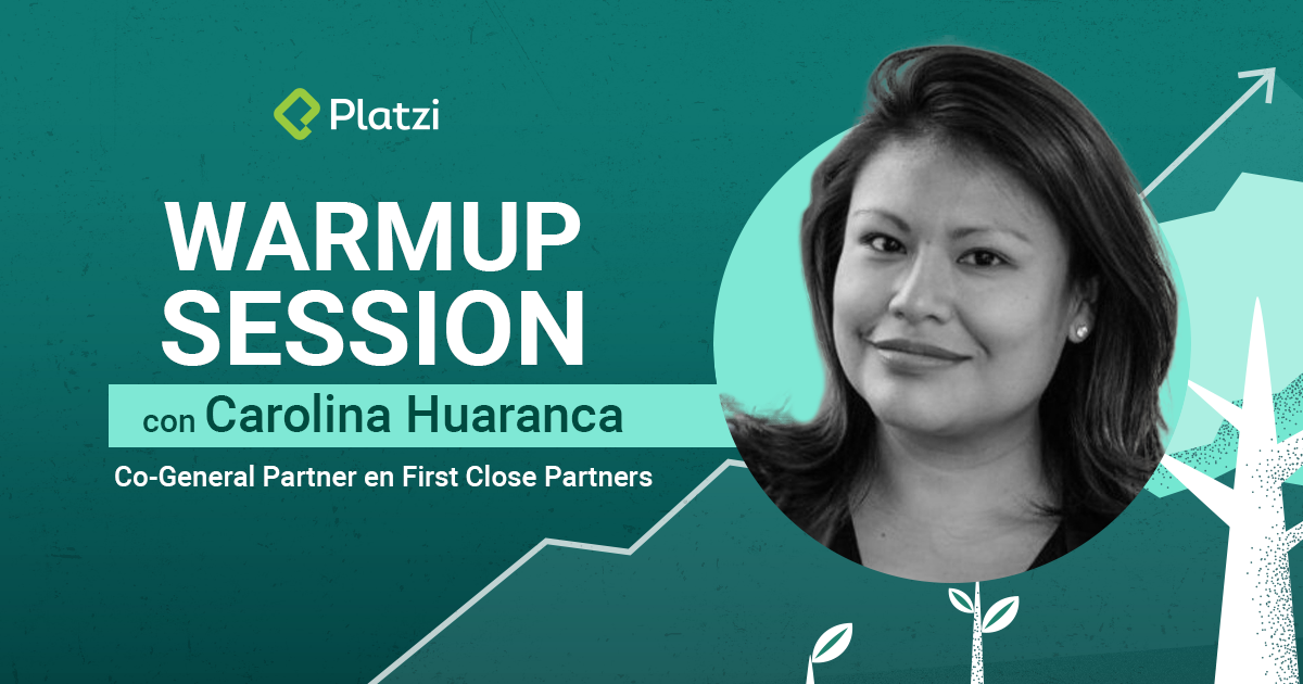 Monday WarmUp Session con Carolina Huaranca | Co-General Partner en First Close Partners