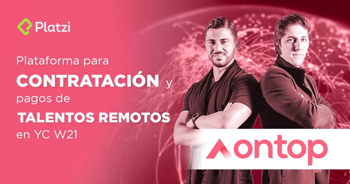 ONTOP - Plataforma para contratación y pago de talento remoto en YC W21.