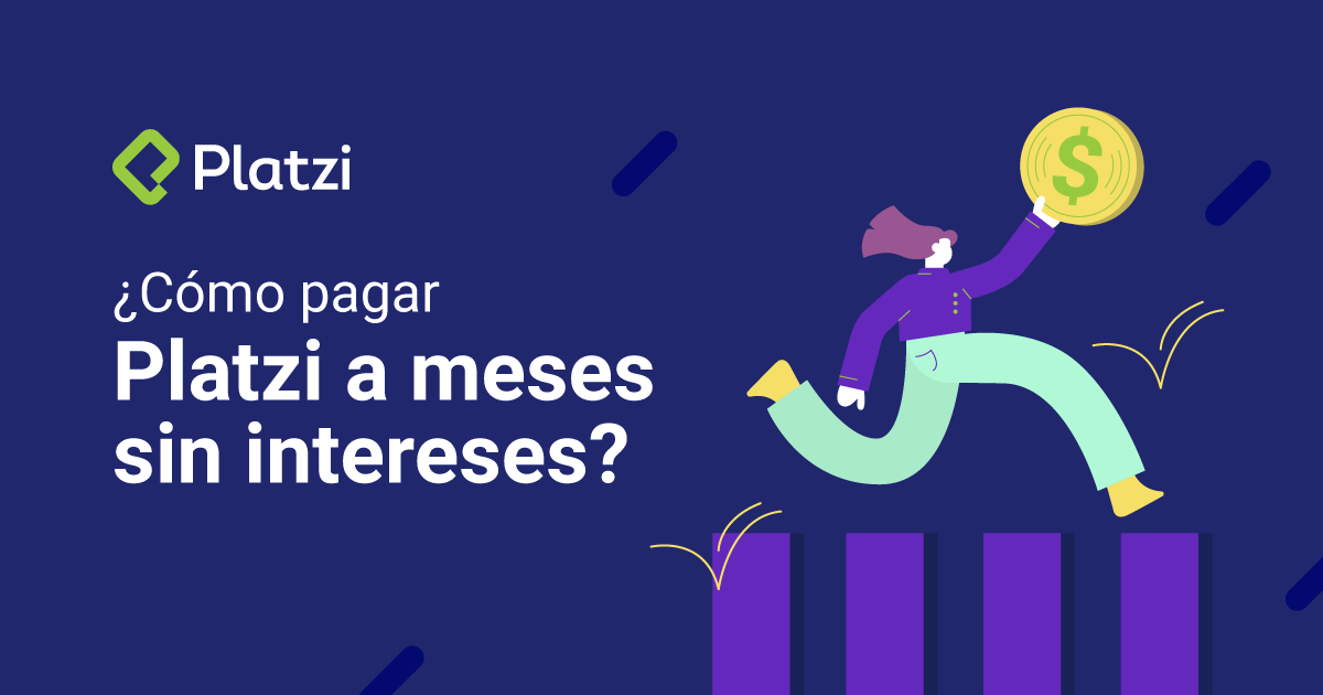 ¿Cómo pagar Platzi a meses sin intereses?