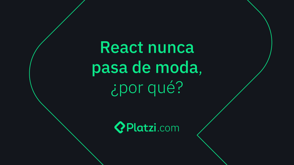 ¿Por qué React nunca pasa de moda?