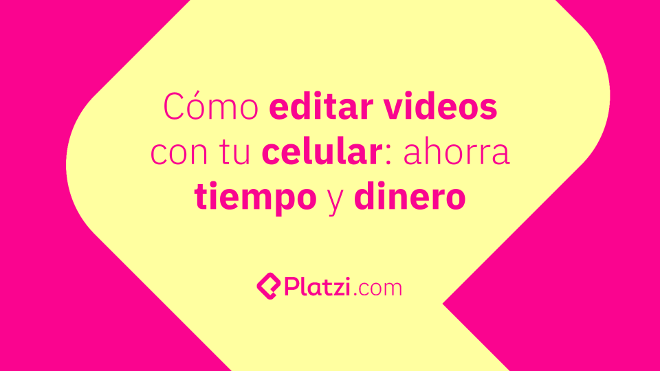 Cómo editar videos con tu celular: ahorra tiempo y dinero