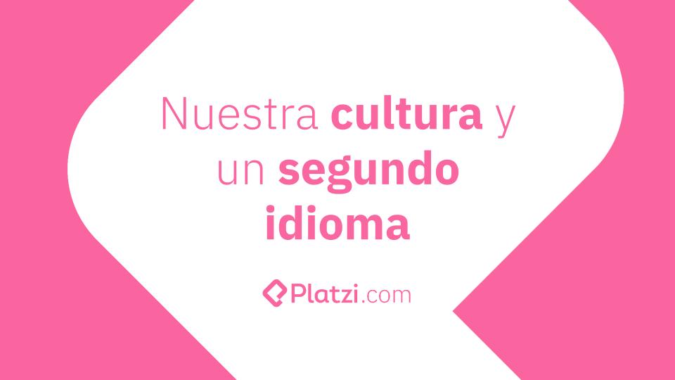 Cultura y nuevo idioma: una simbiosis poderosa