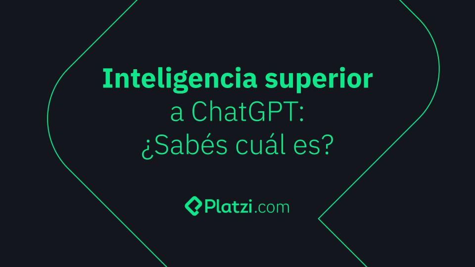 Encontré una inteligencia superior a ChatGPT. ¿Sabes cuál es?