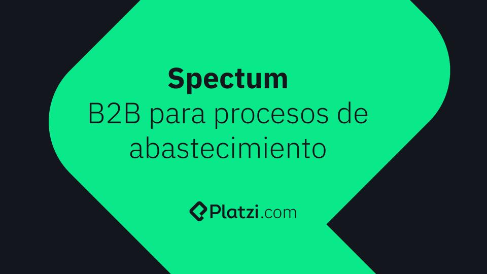 Spectum: B2B para procesos de abastecimiento