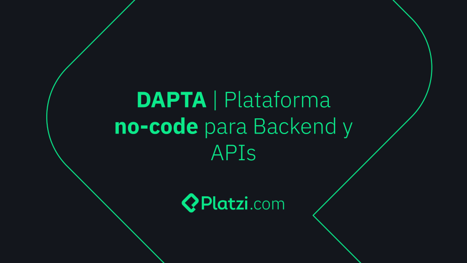 DAPTA | Plataforma no-code para Backend y APIs