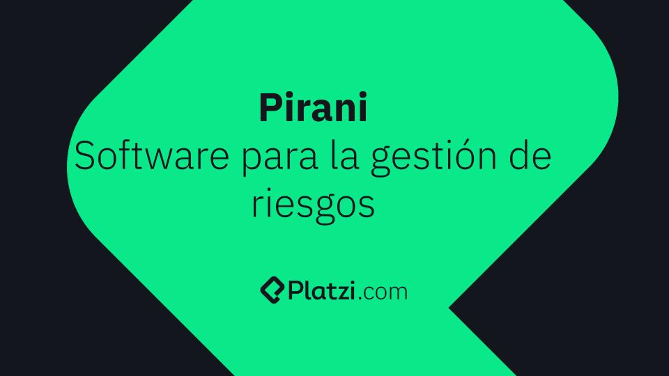 Pirani: software para la gestión de riesgos