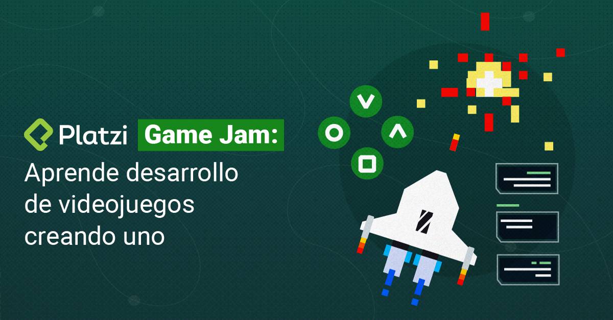 Platzi GAME JAM: aprende a desarrollar videojuegos creando uno 🕹
