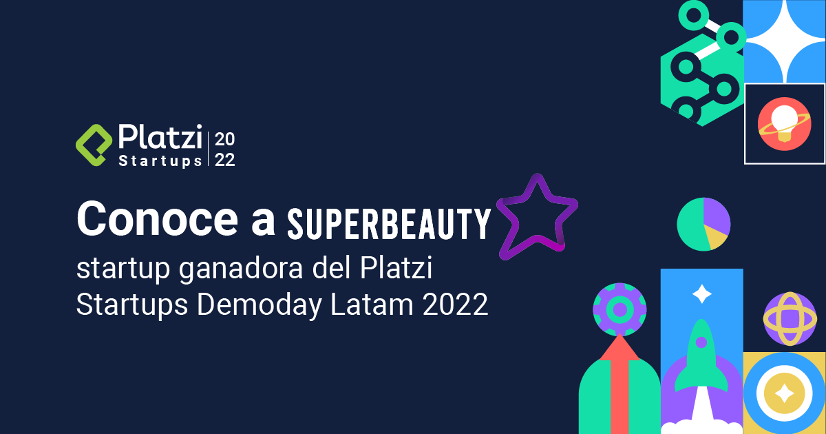 Conoce a Superbeauty, startup ganadora del Platzi Startups Demoday Latam 2022