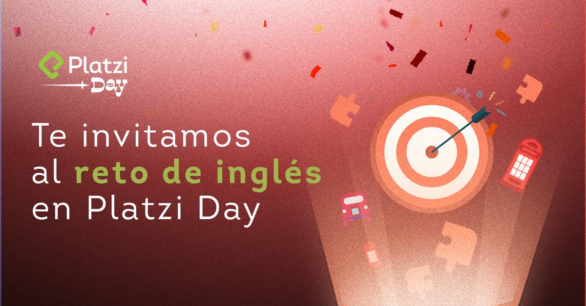 Te invitamos al reto de inglés en Platzi Day