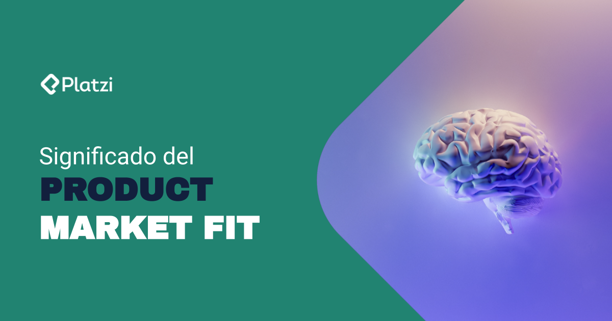 Product Market Fit: ¿cómo alcanzarlo en tu negocio?