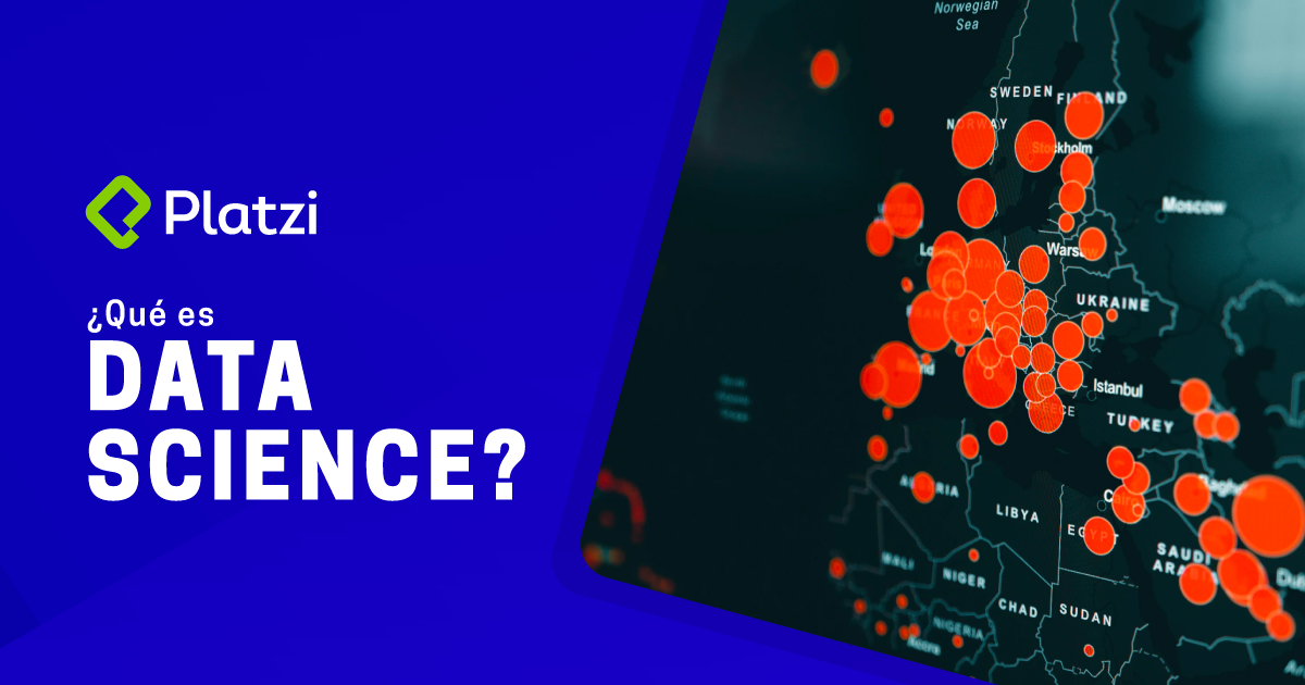 ¿Qué es Data Science?  - Platzi