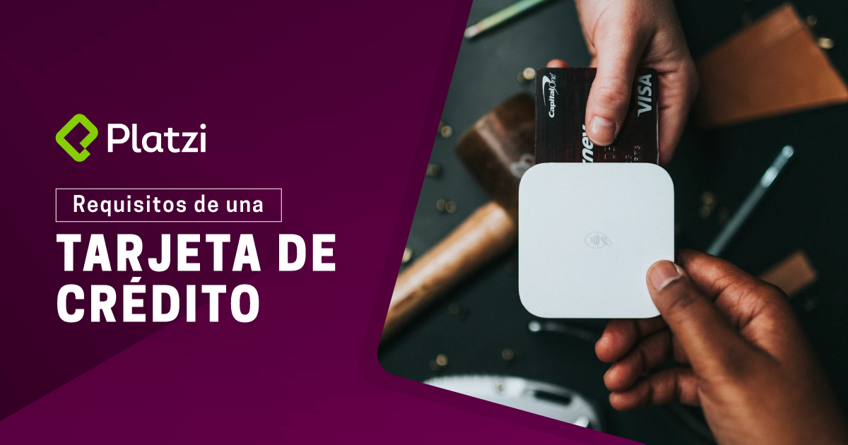 ¿Cuáles son los requisitos de una tarjeta de crédito?