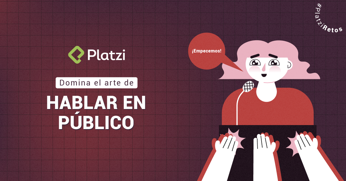 Reto Platzi | Domina el arte de hablar en público