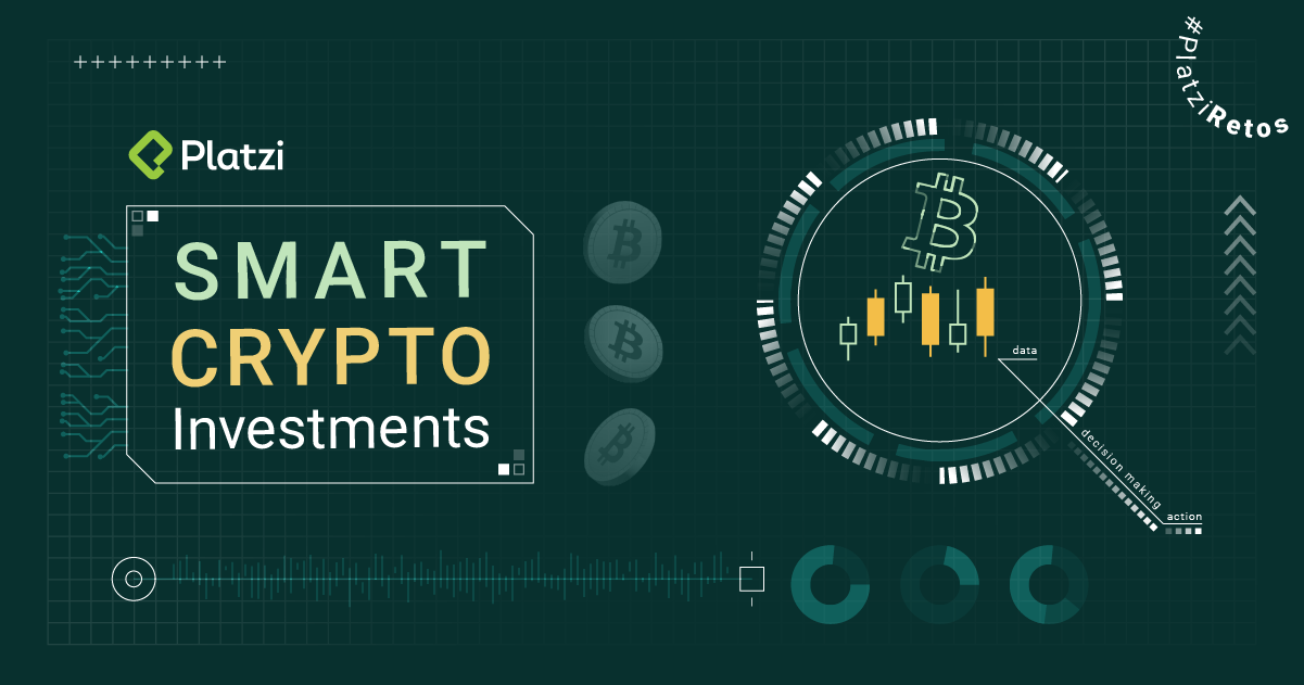 Nuevo reto para ti: Smart Crypto Investments By Platzi