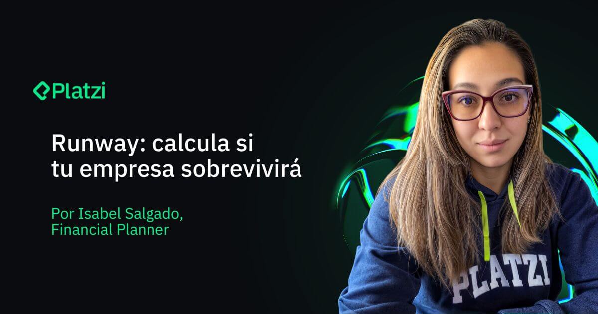 Runway financiero: calcula si tu empresa sobrevivirá