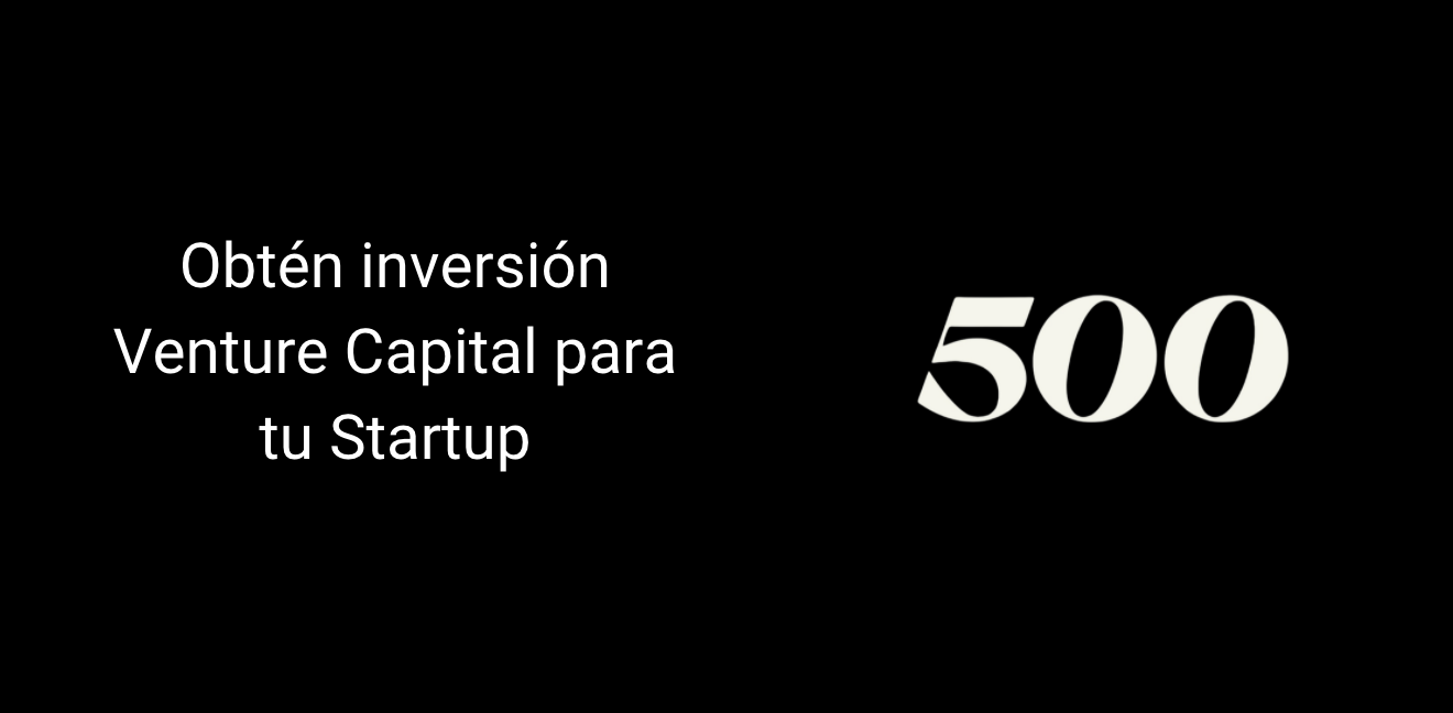 Obtén inversión Venture Capital para tu Startup