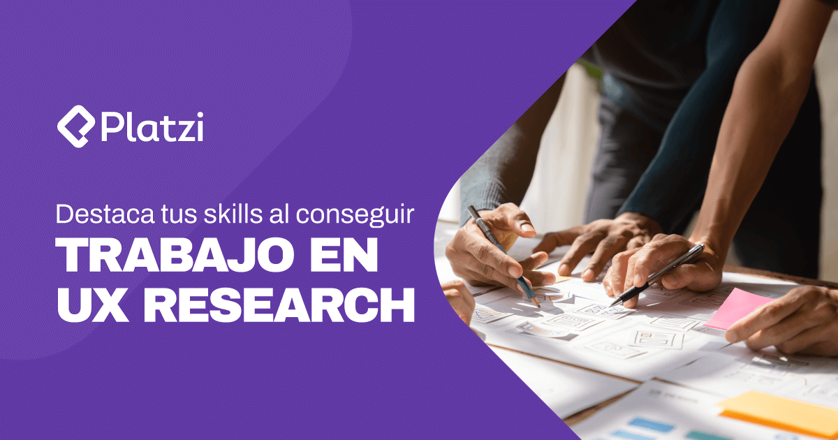 ¿Cómo destacar tus skills para conseguir trabajo en UX Research?