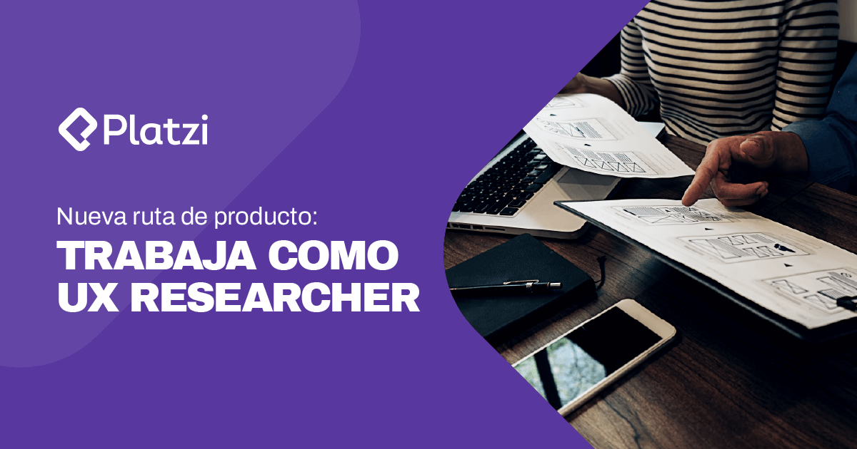 Nueva ruta de producto: trabaja como UX Researcher