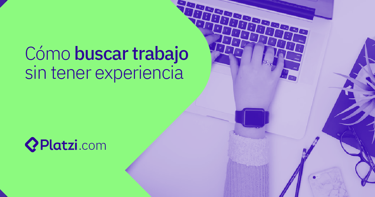 4 Consejos Clave Para Conseguir Trabajo Sin Experiencia