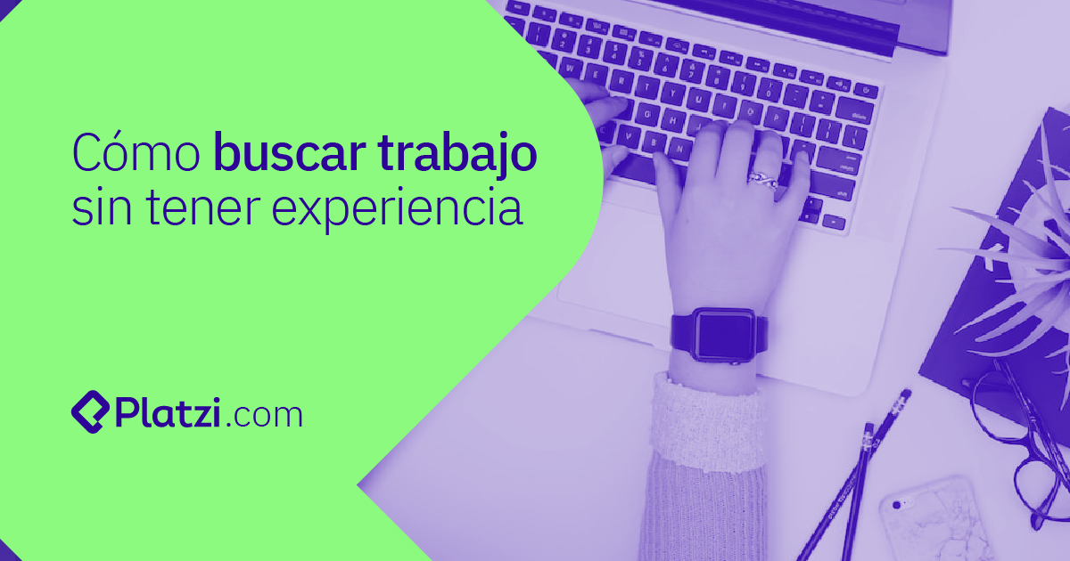 4 consejos clave para conseguir trabajo sin experiencia