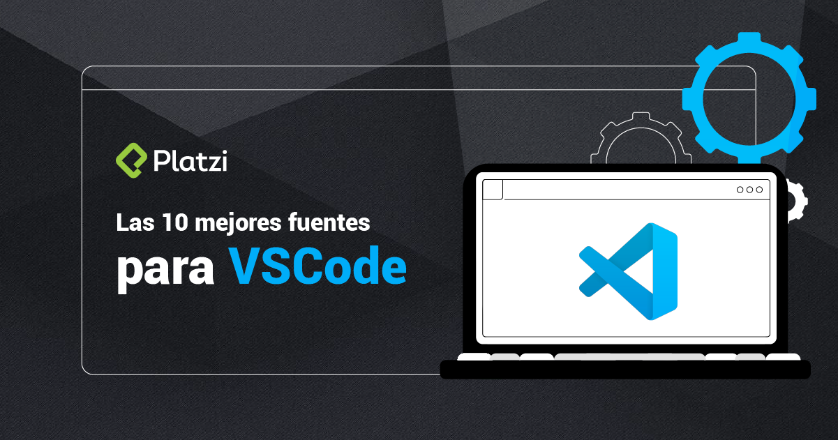 Las 10 mejores fuentes para programar en VSCode
