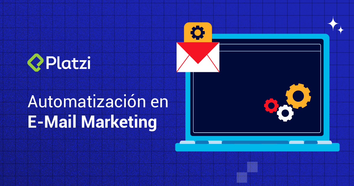 Aprende a automatizar tus campañas de e-mail marketing