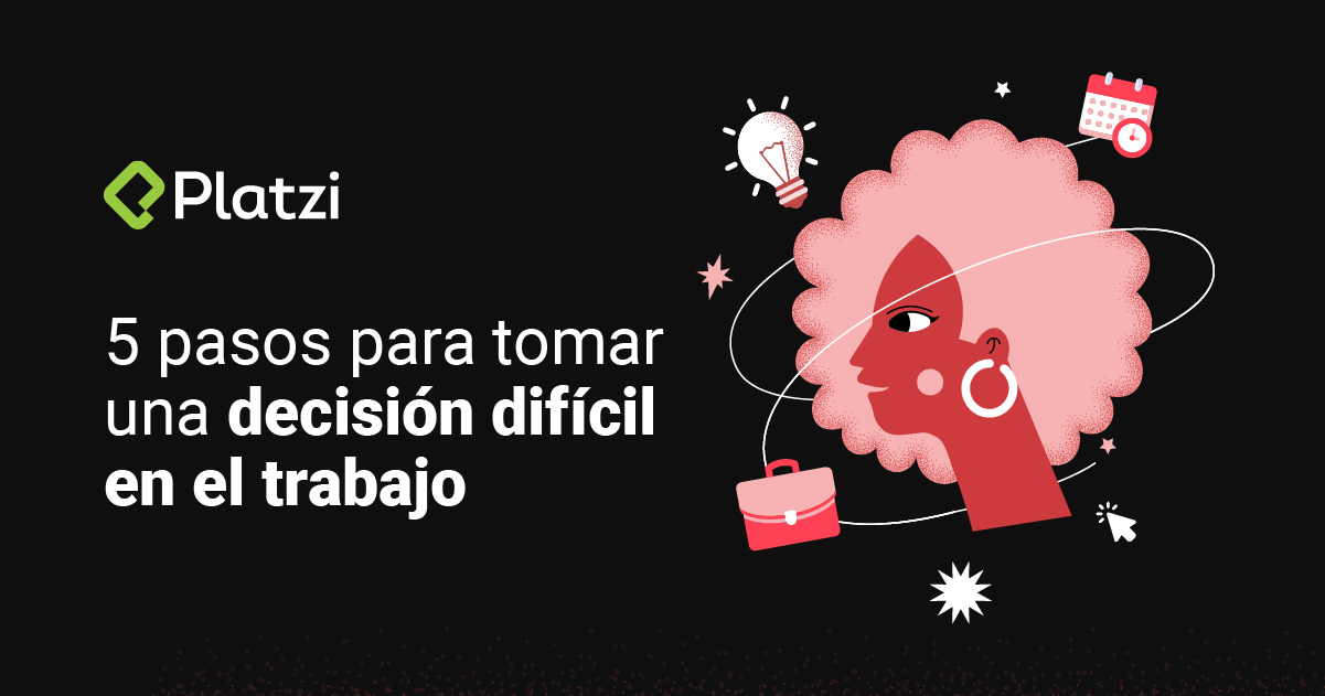 Estos son los 5 pasos para tomar una decisión difícil en el trabajo