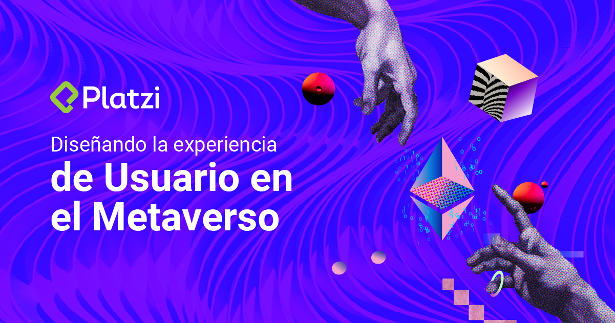 Diseñando la Experiencia de Usuario en el Metaverso