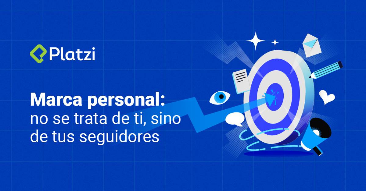 Marca personal: no se trata de ti, sino de tus seguidores