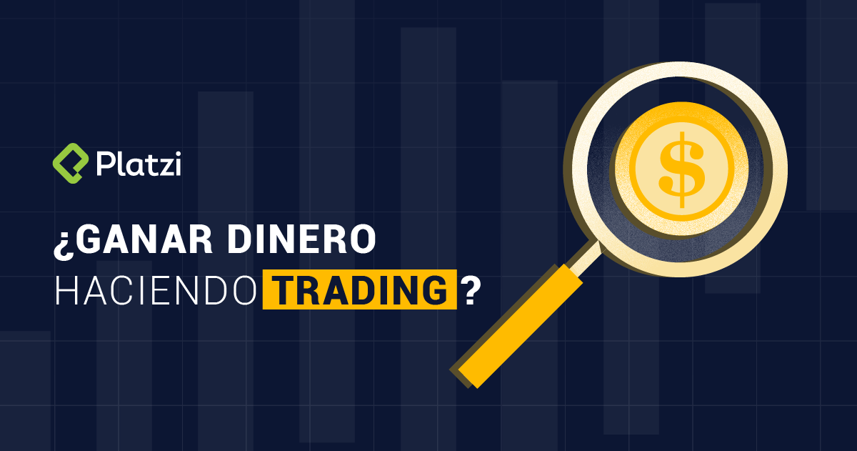 Cómo  ganar dinero haciendo trading