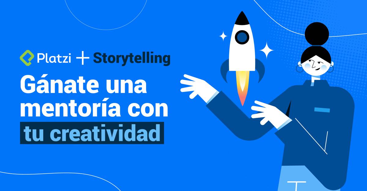 Storytelling + Platzi: Gánate una mentoría con tu Creatividad