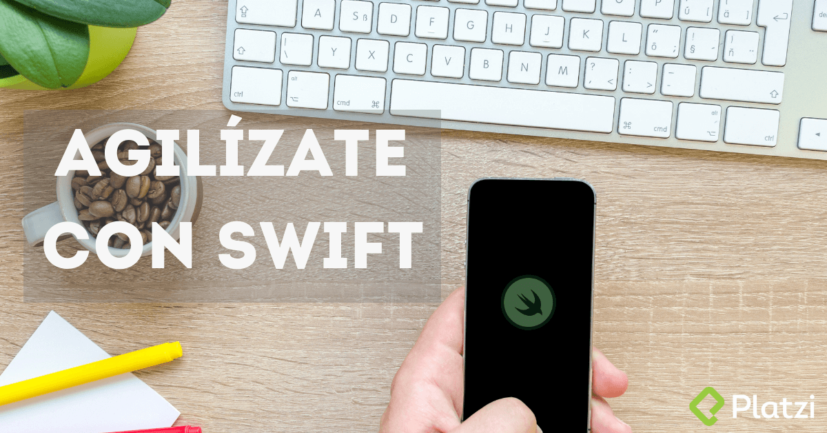 Agilízate con Swift
