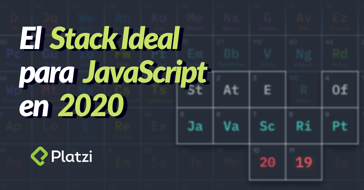 El Stack ideal para JavaScript en 2020 | Platzi